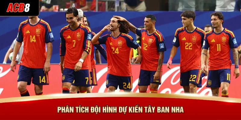 Đội Hình Dự Kiến Tây Ban Nha Trong Chung Kết World Cup 2026 3 Phân tích đội hình dự kiến Tây Ban Nha